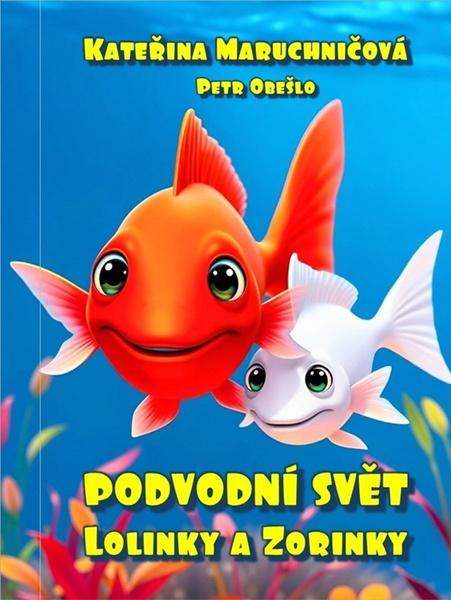 Levně Podvodní svět Lolinky a Zorinky