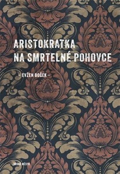 Levně Aristokratka na smrtelné pohovce