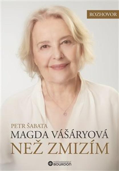 Levně Než zmizím Magda Vášáryová