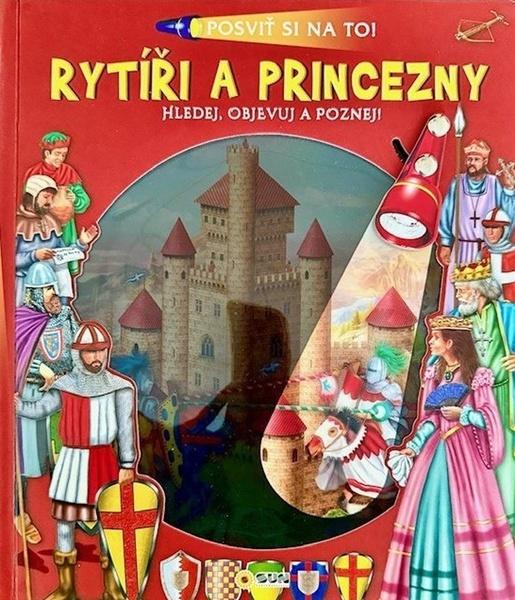 Levně Rytíři a princezny Posviť si na to!