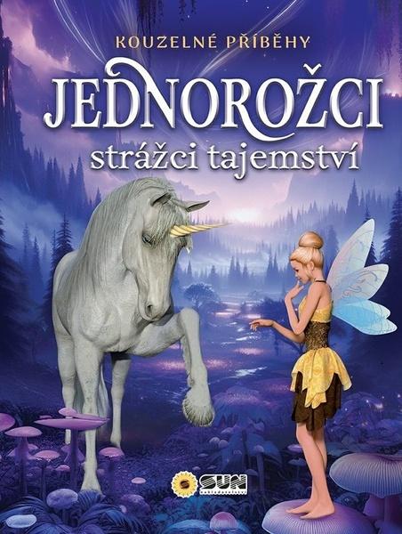 Levně Kouzelné příběhy Jednorožci