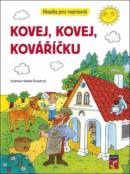 Levně Kovej, kovej, kováříčku