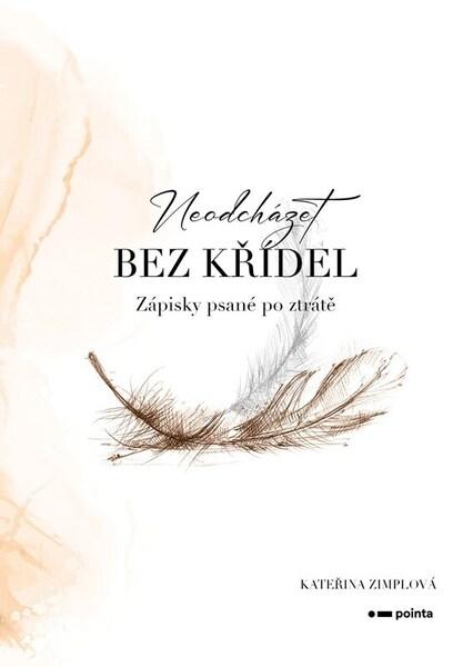 Levně Neodcházet bez křídel