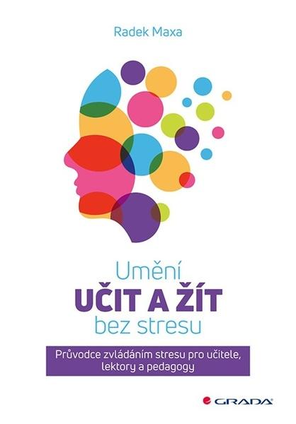 Levně Umění učit a žít bez stresu