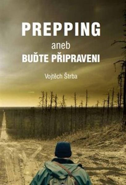 Levně Prepping aneb Buďte připraveni