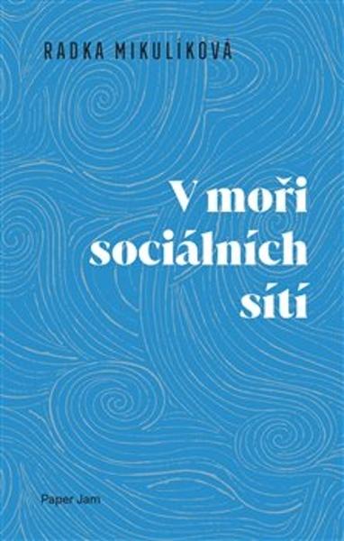 V moři sociálních sítí - 9788088372493
