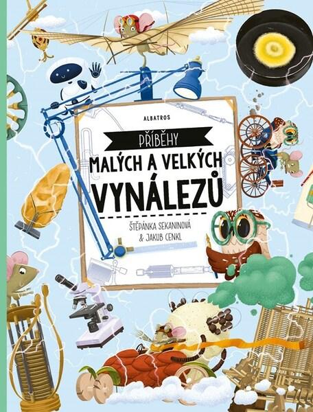 Levně Příběhy malých a velkých vynálezů