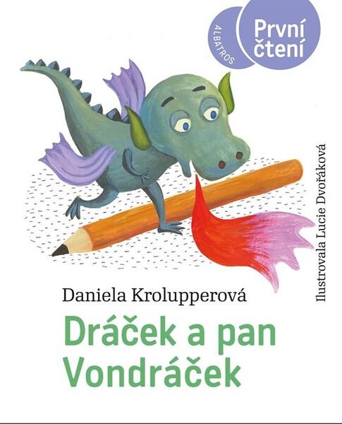 Levně Dráček a pan Vondráček