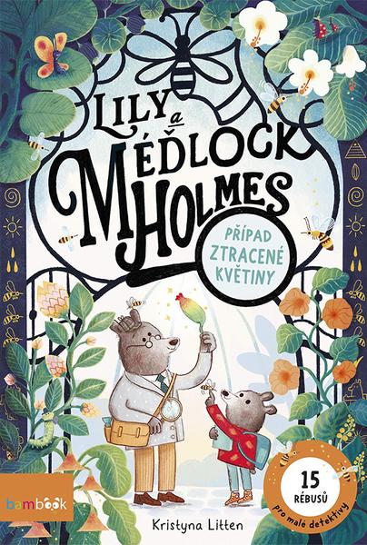 Levně Lily a Méďlock Holmes Případ ztracené květiny