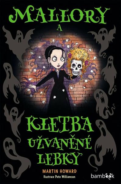 Levně Mallory a kletba užvaněné lebky