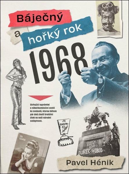 Levně Báječný a hořký rok 1968