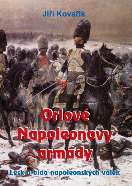 Levně Orlové Napoleonovy armády