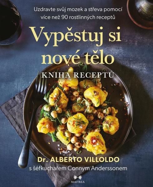 Levně Vypěstuj si nové tělo Kniha receptů