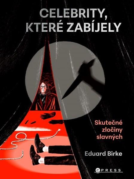 Levně Celebrity, které zabíjely