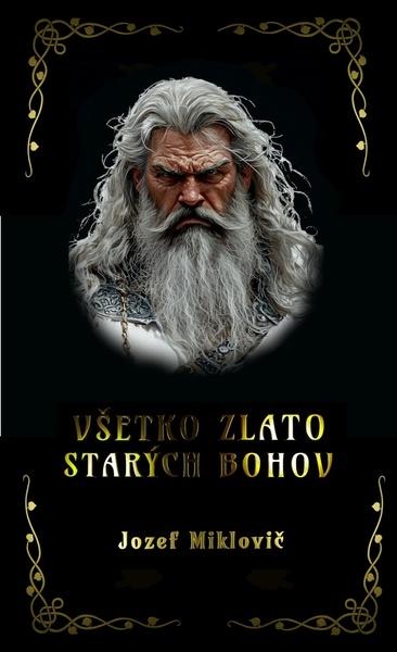 Levně Všetko zlato starých bohov