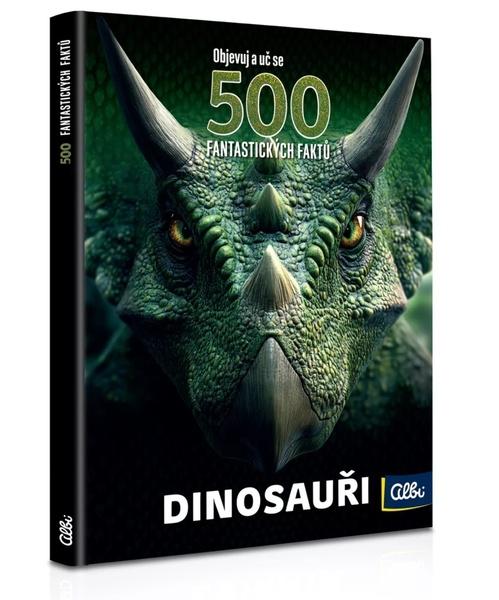 Albi 500 FAKTŮ Dinosauři - 9788076883093