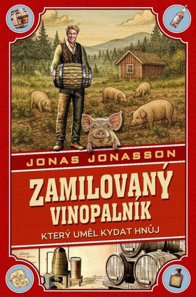 Levně Zamilovaný vinopalník, který uměl kydat hnůj