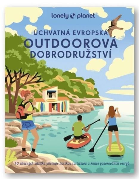 Levně Úchvatná evropská outdoorová dobrodružství