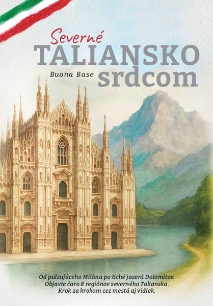 Levně Severné Taliansko srdcom