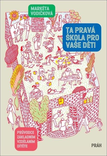 Levně Ta pravá škola pro vaše děti
