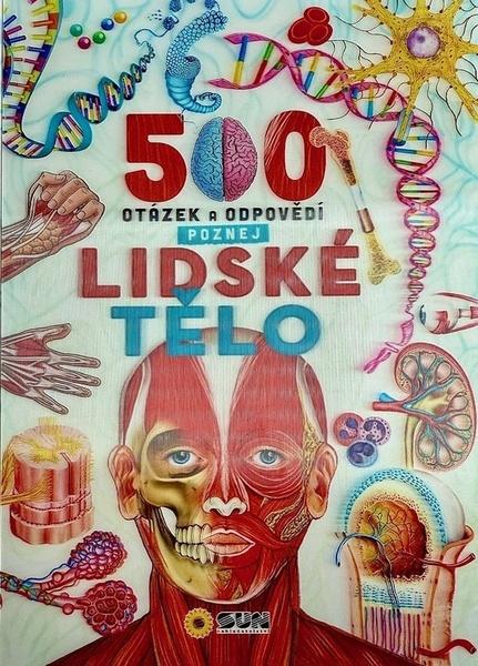 Levně 500 otázek a odpovědí Poznej Lidské tělo