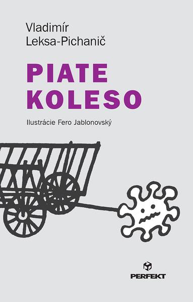 Levně Piate koleso