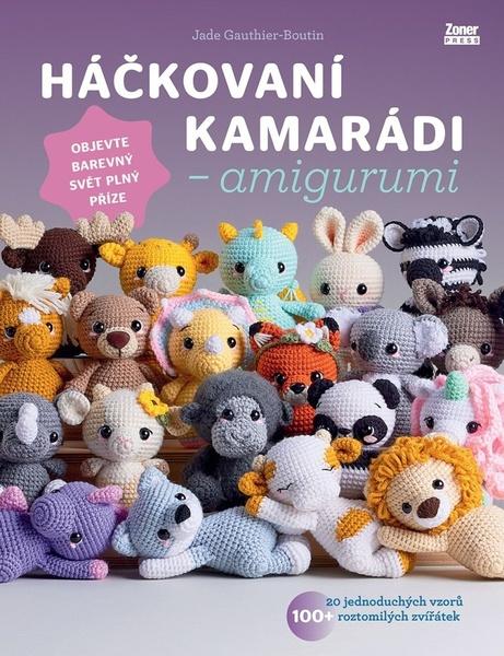Levně Háčkovaní kamarádi Amigurumi