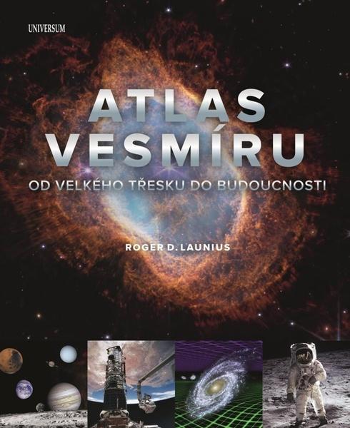 Atlas vesmíru Od velkého třesku do budoucnosti - 9788028409173
