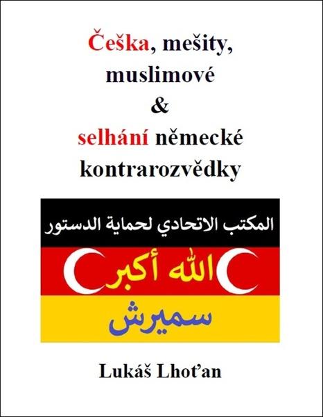 Levně Češka, mešity, muslimové & selhání německé kontrarozvědky