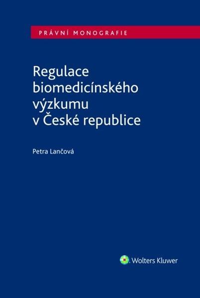 Levně Regulace biomedicínského výzkumu v České republice