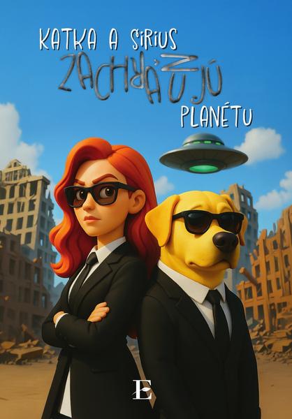 Levně Katka a Sirius zachraňujú planétu