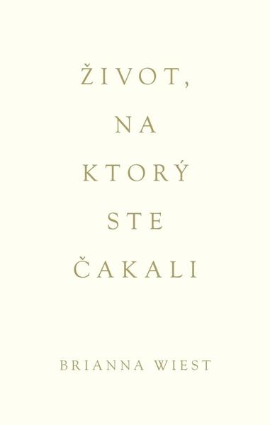 Levně Život, na ktorý ste čakali