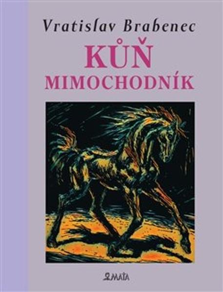 Levně Kůň mimochodník