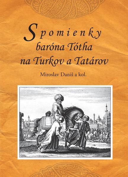 Levně Spomienky baróna Tótha na Turkov a Tatárov
