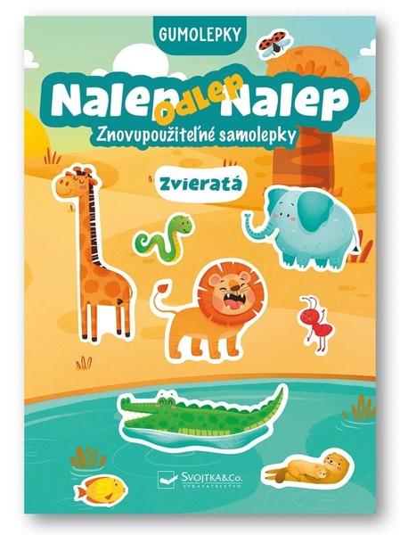 Nalep-odlep-nalep! Gumolepky Zvieratá - 9788056716458