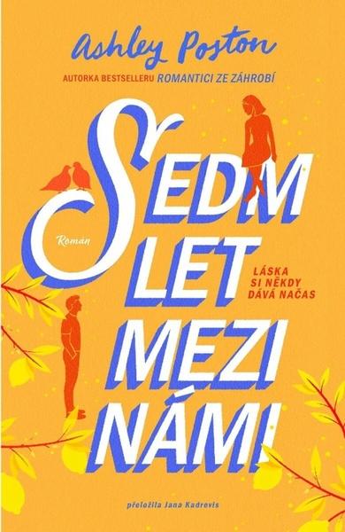 Levně Sedm let mezi námi