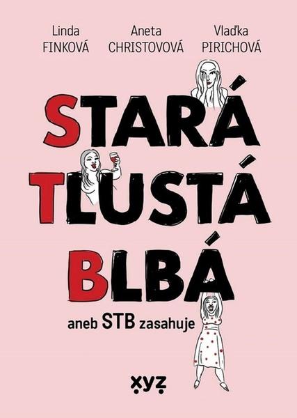 Levně Stará, tlustá, blbá