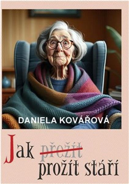 Levně Jak prožít stáří