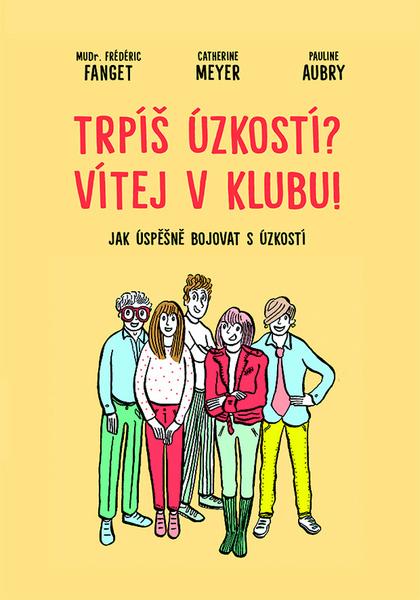 Levně Trpíš úzkostí? Vítej v klubu!