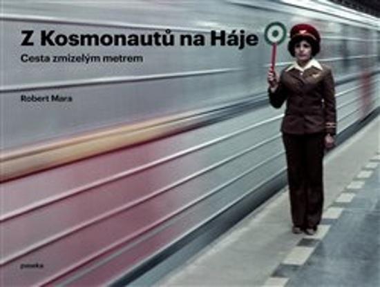 Levně Z Kosmonautů na Háje