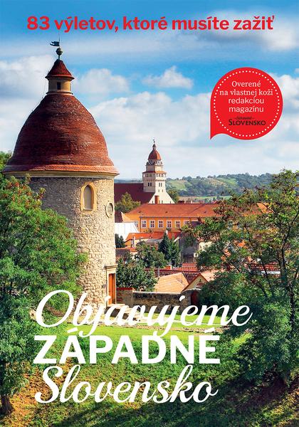 Levně Objavujeme západné Slovensko