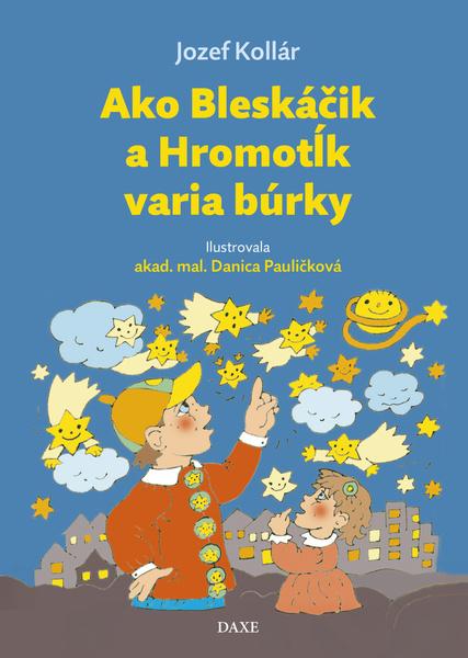 Levně Ako Bleskáčik a Hromotĺk varia búrky