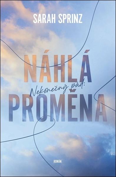 Levně Nekonečný pád Náhlá proměna