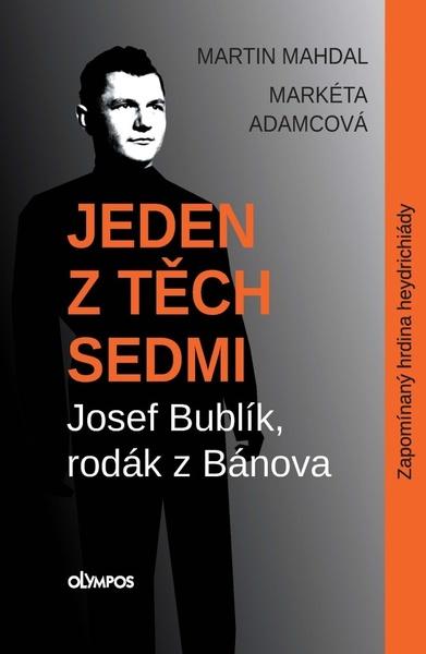 Levně Jeden z těch sedmi Josef Bublík, rodák z Bánova