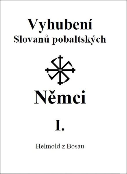 Levně Vyhubení Slovanů pobaltských Němci I.