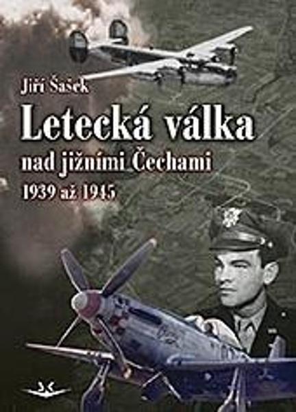 Levně Letecká válka nad jižními Čechami 1939 až 1945