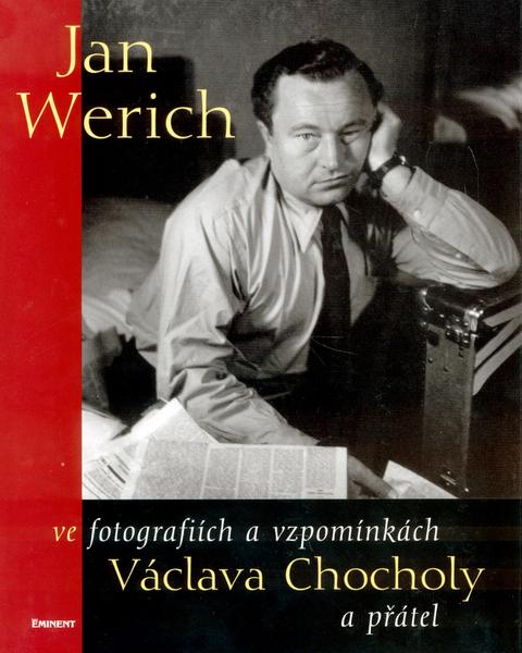 Levně Jan Werich ve fotografiích a vzpomínkách Václava Chocholy a přátel
