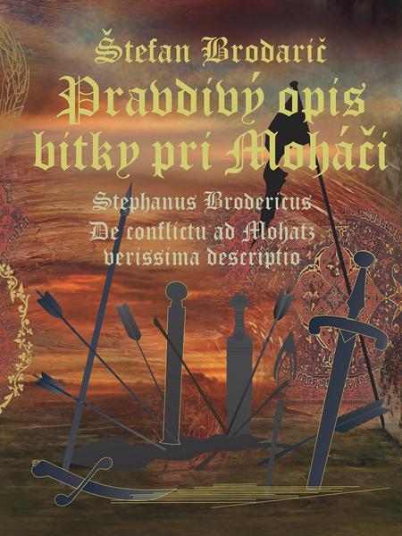 Levně Pravdivý opis bitky pri Moháči