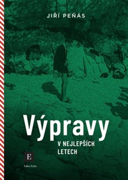 Levně Výpravy v nejlepších letech