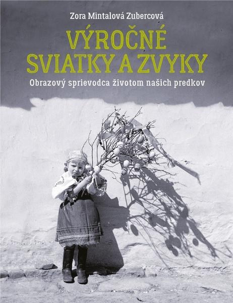 Výročné sviatky a zvyky - 9788055674520